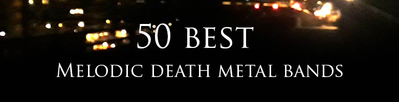 50 best melodic death metal bands