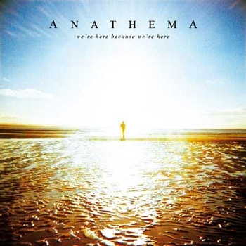 Anathema - We're Here Because We're Here