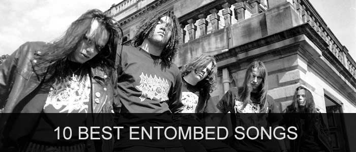 10 best Entombed songs