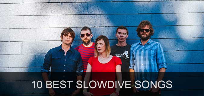 10 best Slowdive songs