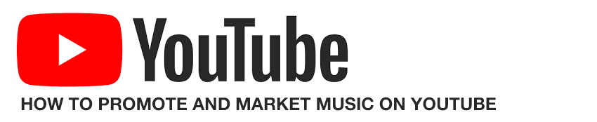 How to promote and market music on YouTube