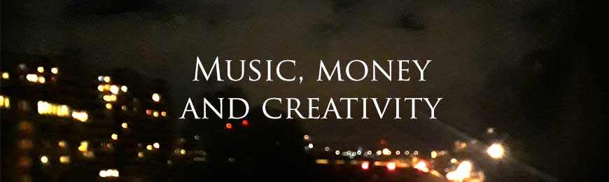 Music, money and creativity