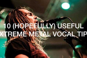 10 hopefully useful extreme metal vocal tips