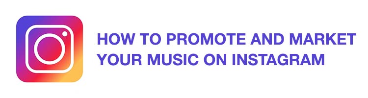 How to promote and market your music on Instagram