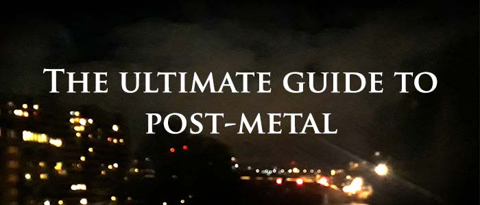 10 Essential Post Metal Albums The Ultimate List