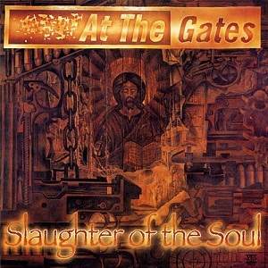 At the Gates - Slaughter of the Soul - essential melodic death metal