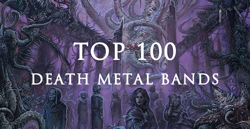 billetpris Samme Droop 100 best death metal bands - the ultimate list and then some! - Soliloquium